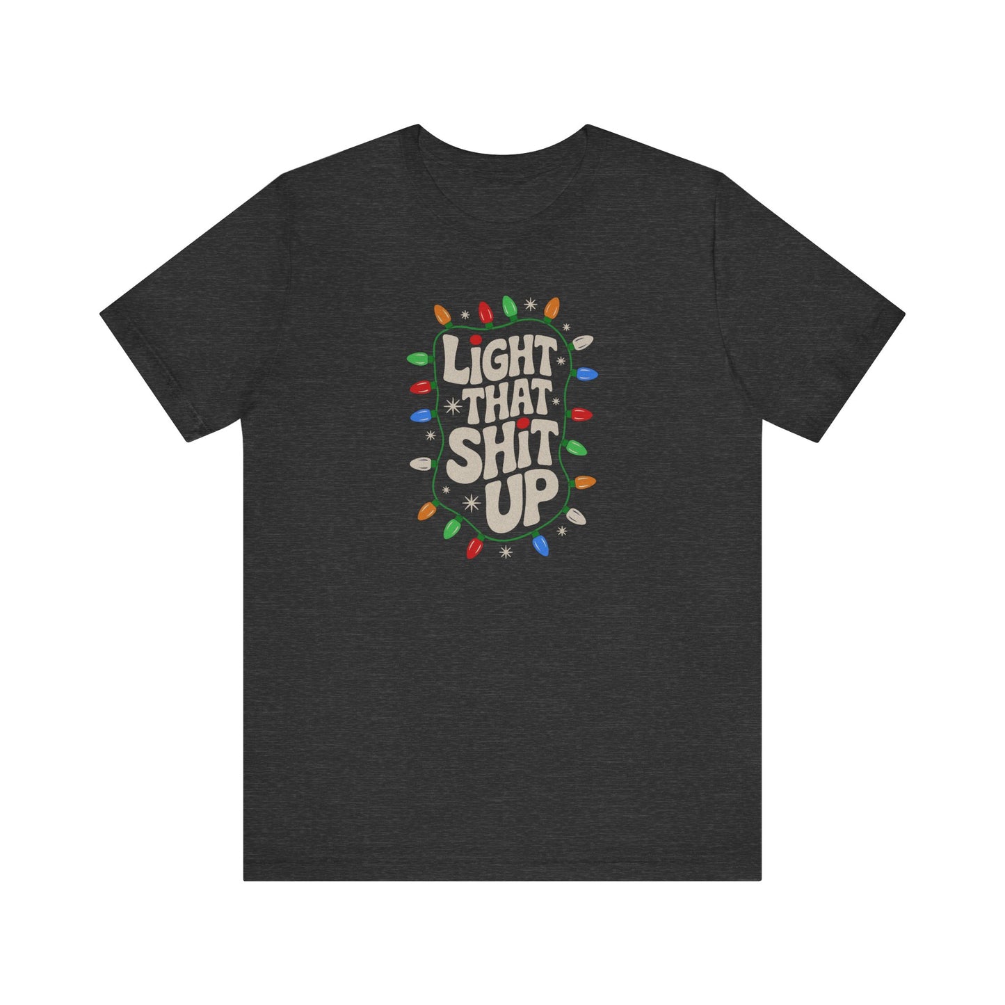 Light That Sh!t Up — Retro Christmas Lights Tee (Dark)
