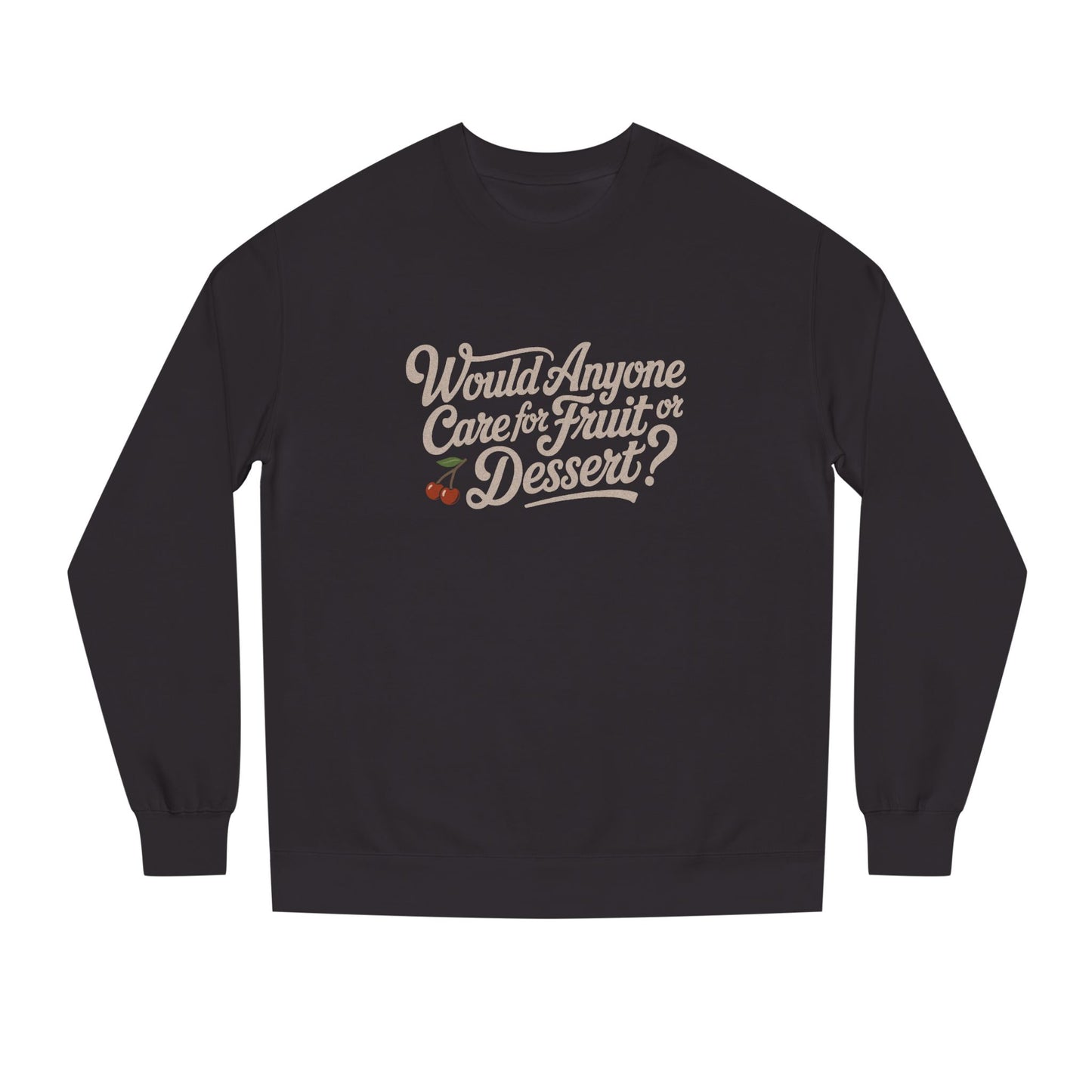 Would Anyone Care for Fruit or Dessert? — Clue Retro Sweatshirt (Light)