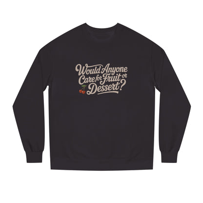 Would Anyone Care for Fruit or Dessert? — Clue Retro Sweatshirt (Light)