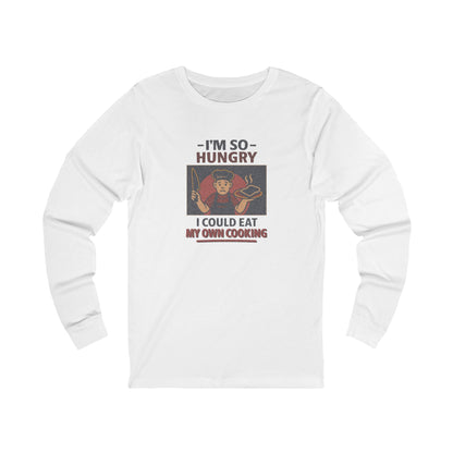 I'm So Hungry, I Could Eat My Own Cooking — Retro Long Sleeve (Light)