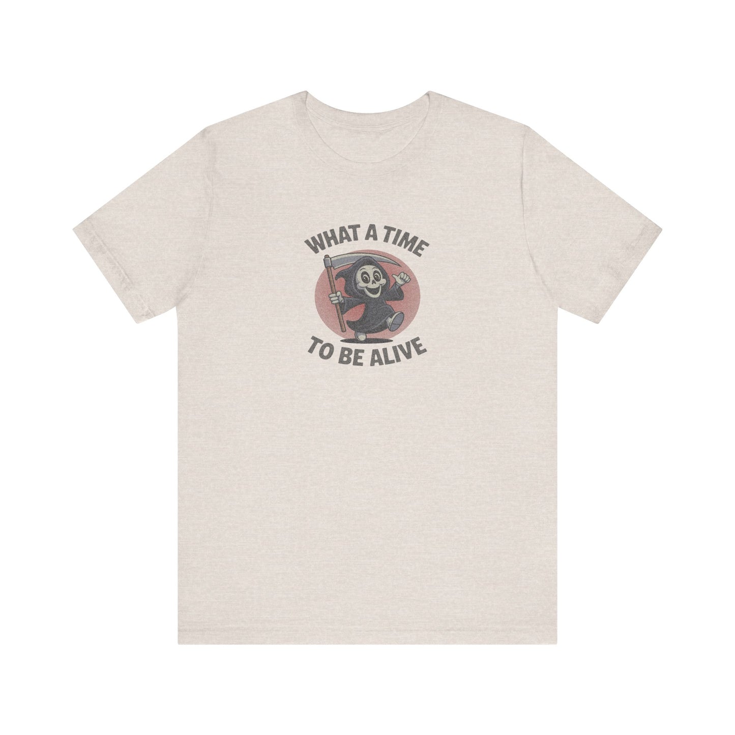 What a Time to Be Alive (Cute) — Lil Reaper Retro Tee (Light)