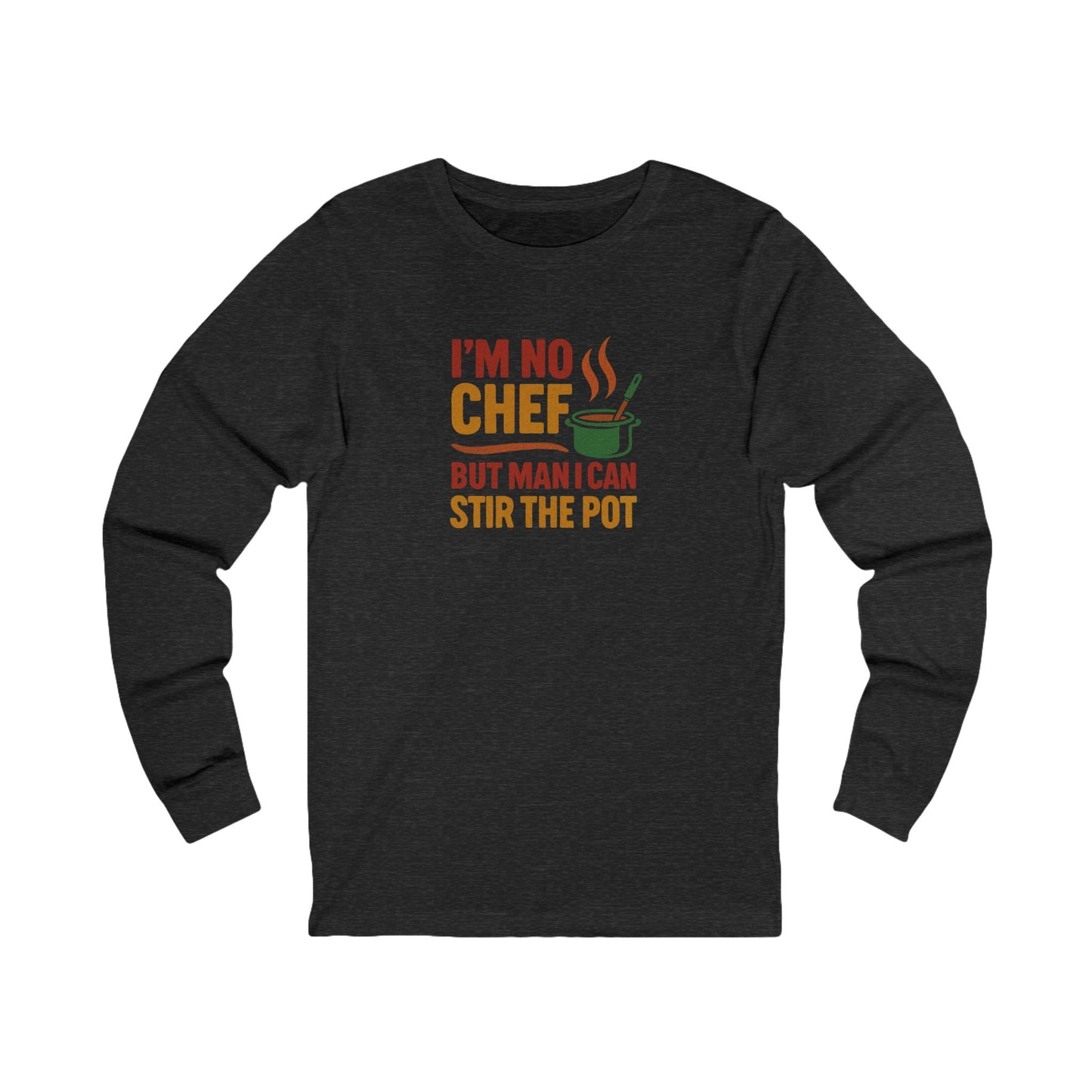 I'm No Chef, But Man I Stir the Pot — Retro Long Sleeve (Dark)