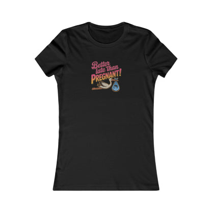 Better Late Than Pregnant! — Blanche Devereaux Women's Tee (Dark)