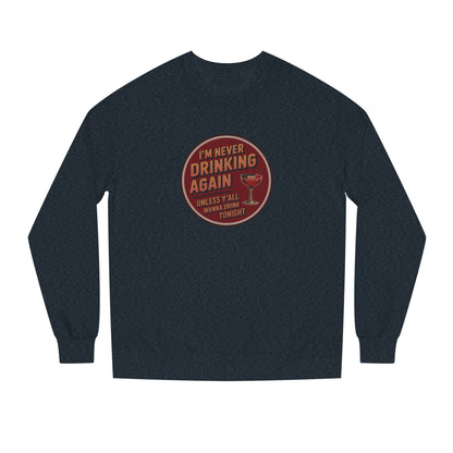 I’m Never Drinking Again (LOL) — Retro Sweatshirt (Dark)