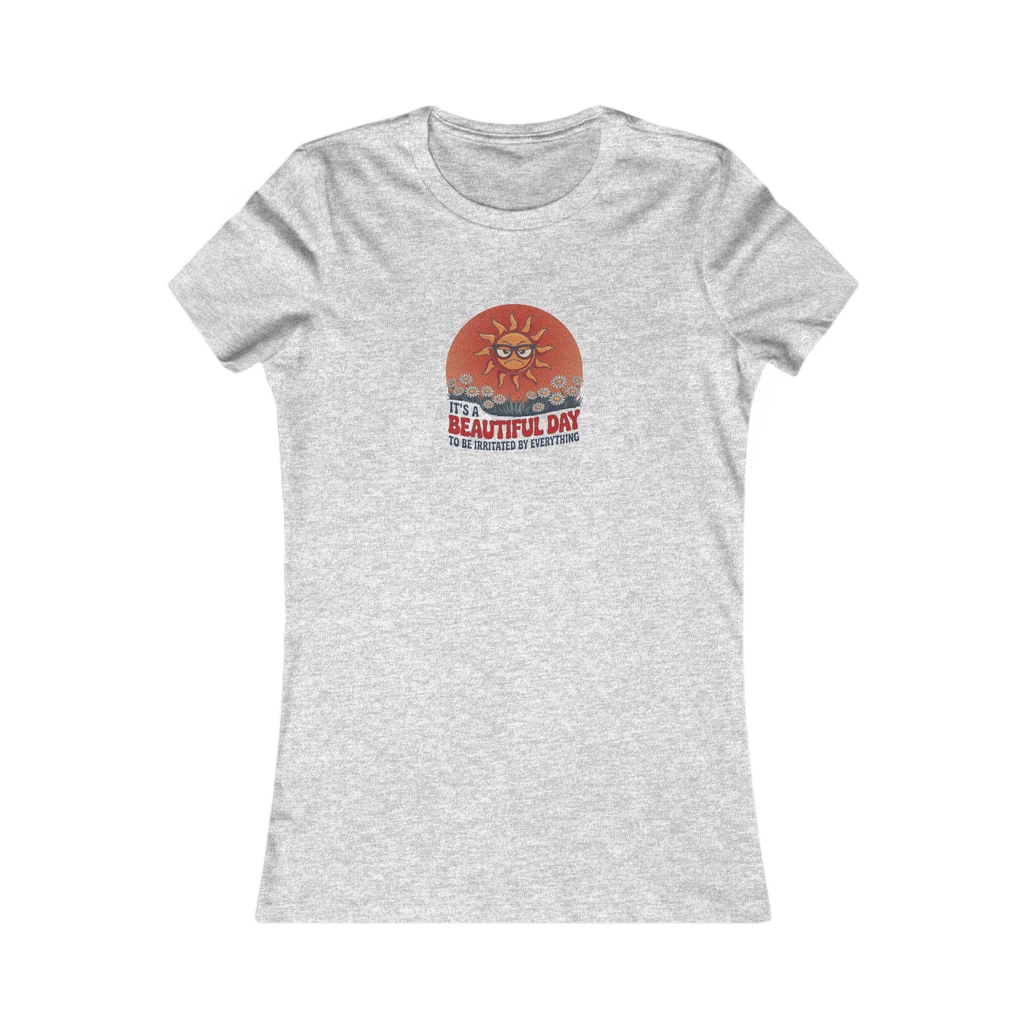 Beautiful Day To Be Irritated by Everything — Retro Women's Tee (Light)