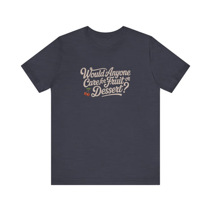 Would Anyone Care for Fruit or Dessert? — Clue Retro Tee (Dark)