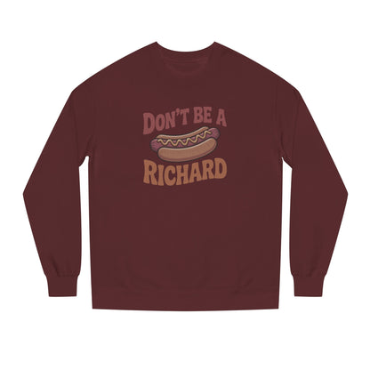 Don’t Be a Richard – Hotdog Roast Retro Sweatshirt (Dark)