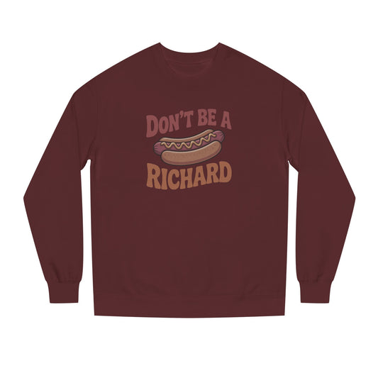 Don’t Be a Richard – Hotdog Roast Retro Sweatshirt (Dark)