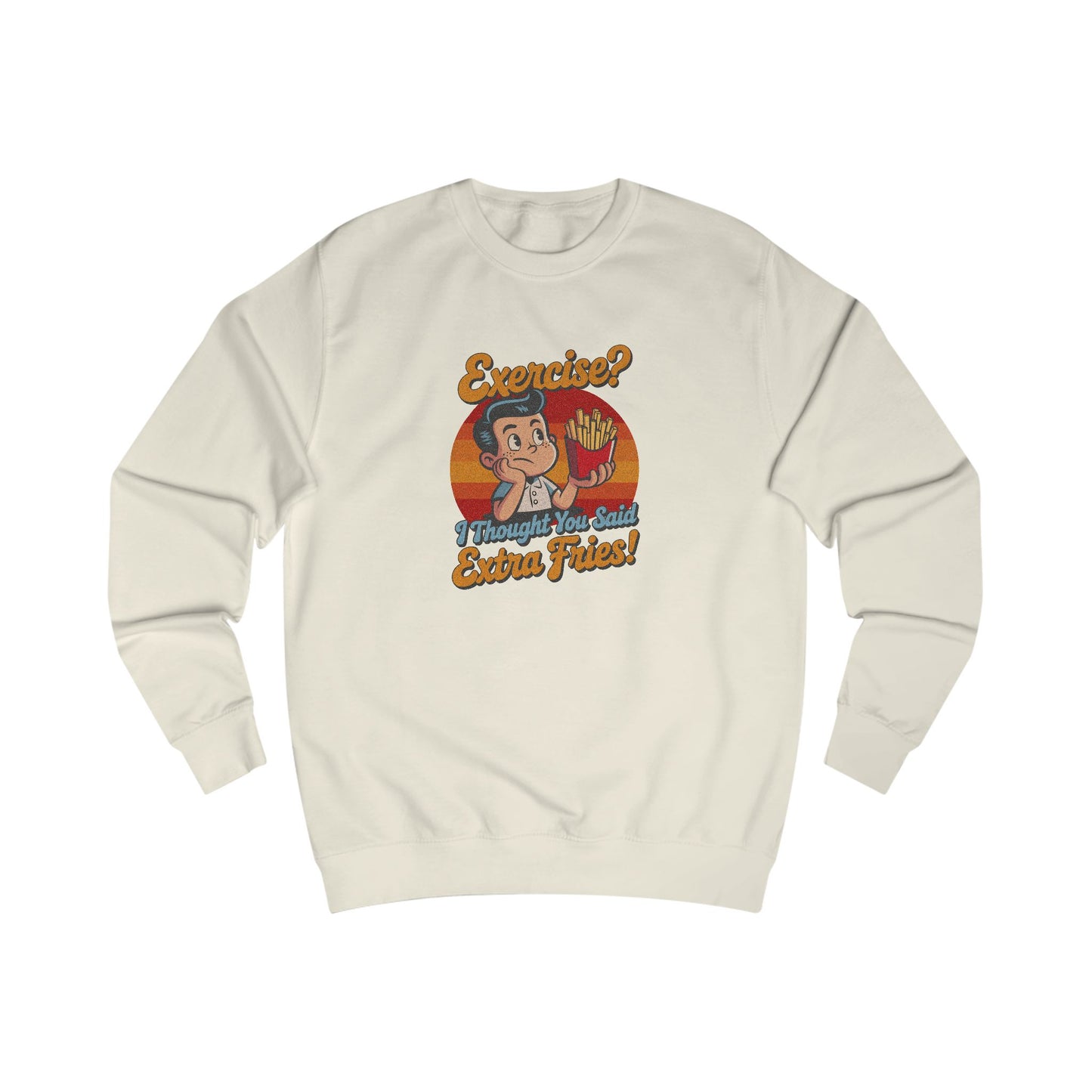 Exercise? I Thought You Said Extra Fries! — Retro Sweatshirt (Light)