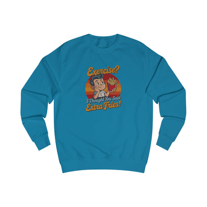 Exercise? I Thought You Said Extra Fries! — Retro Sweatshirt (Light)