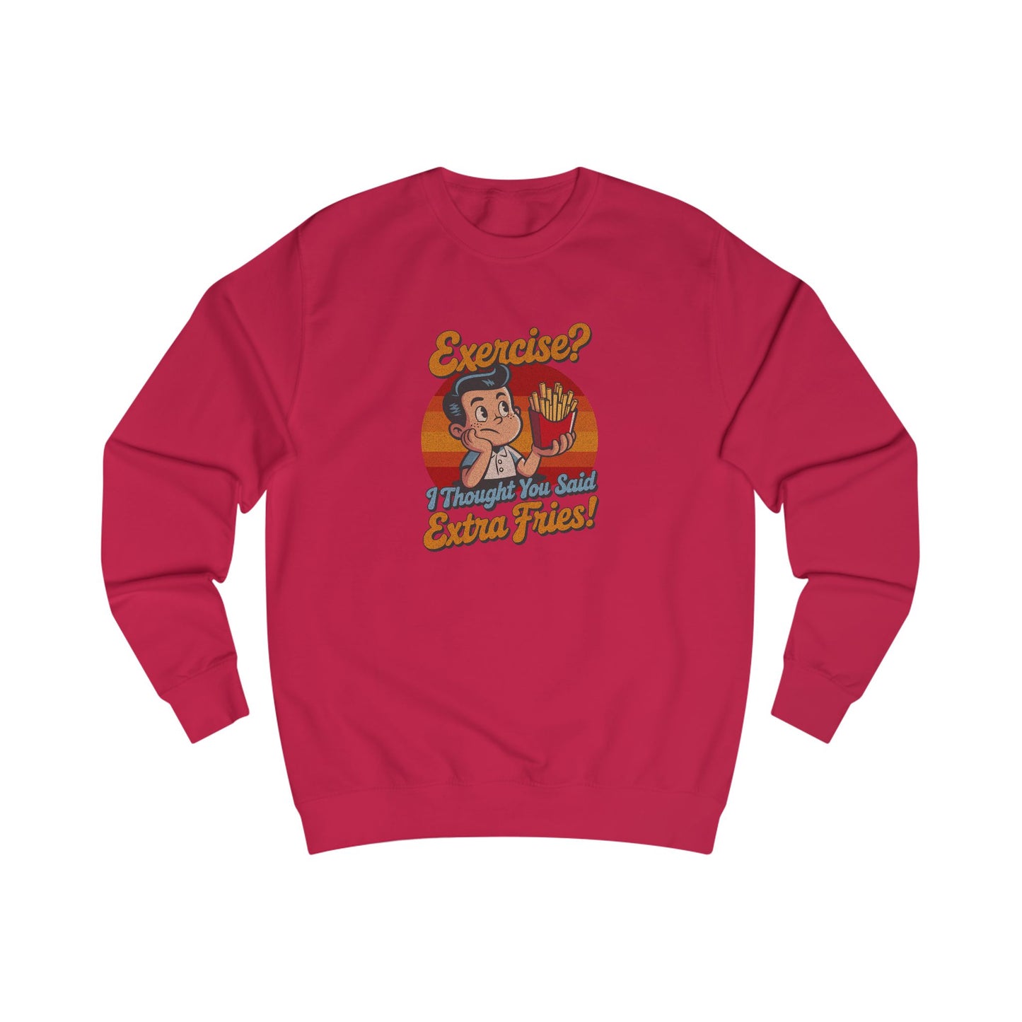 Exercise? I Thought You Said Extra Fries! — Retro Sweatshirt (Light)