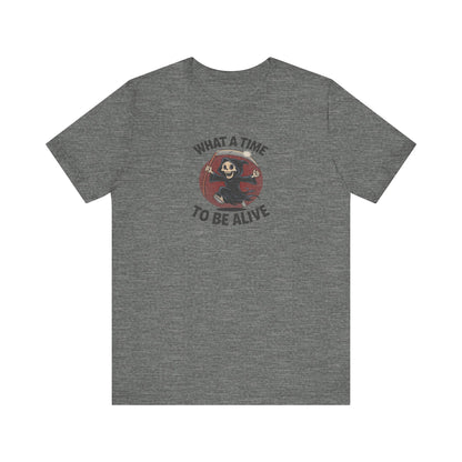 What a Time to Be Alive — Not-So-Grim Reaper Retro Tee (Light)