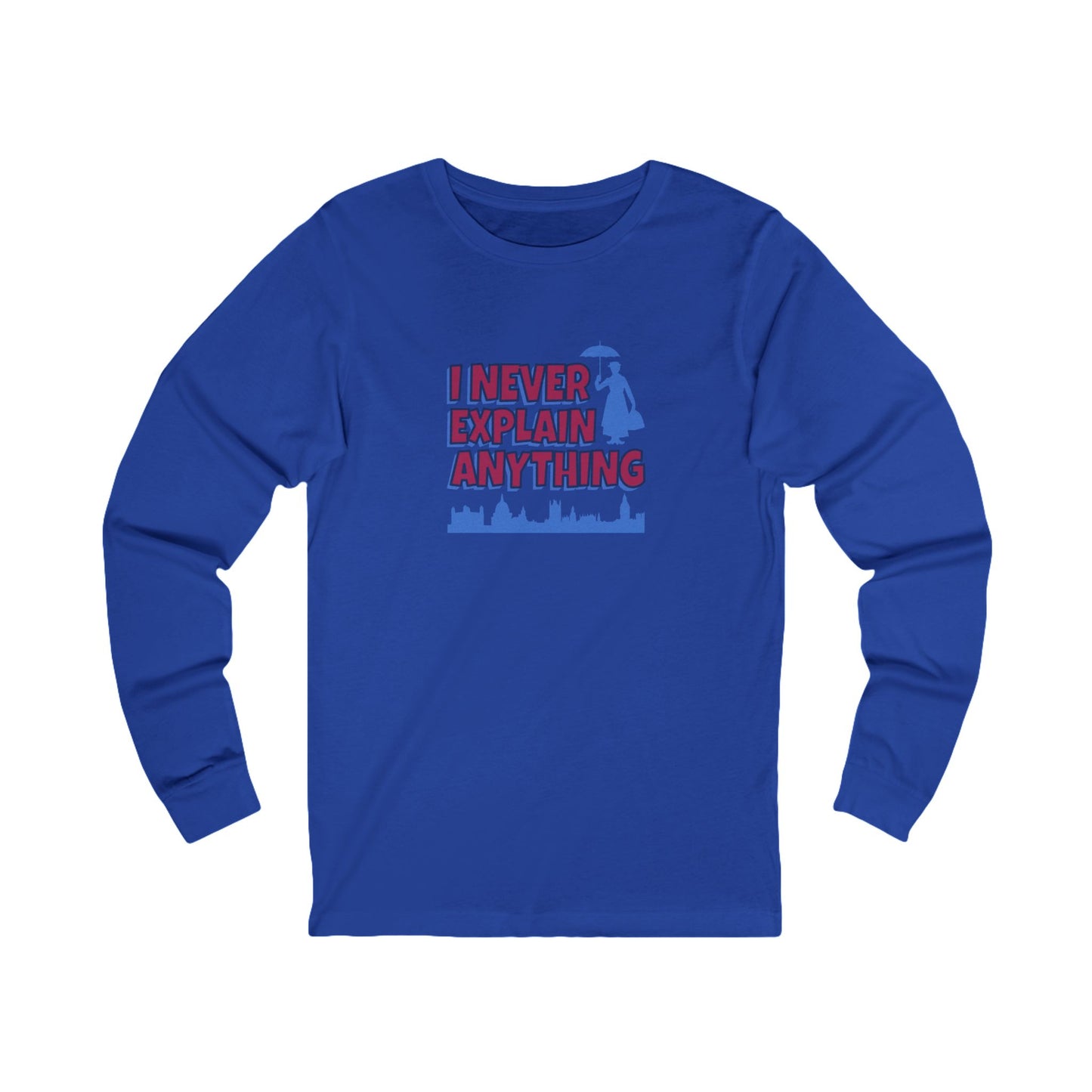 I Never Explain Anything — Mary Poppins Retro Long Sleeve (Dark)