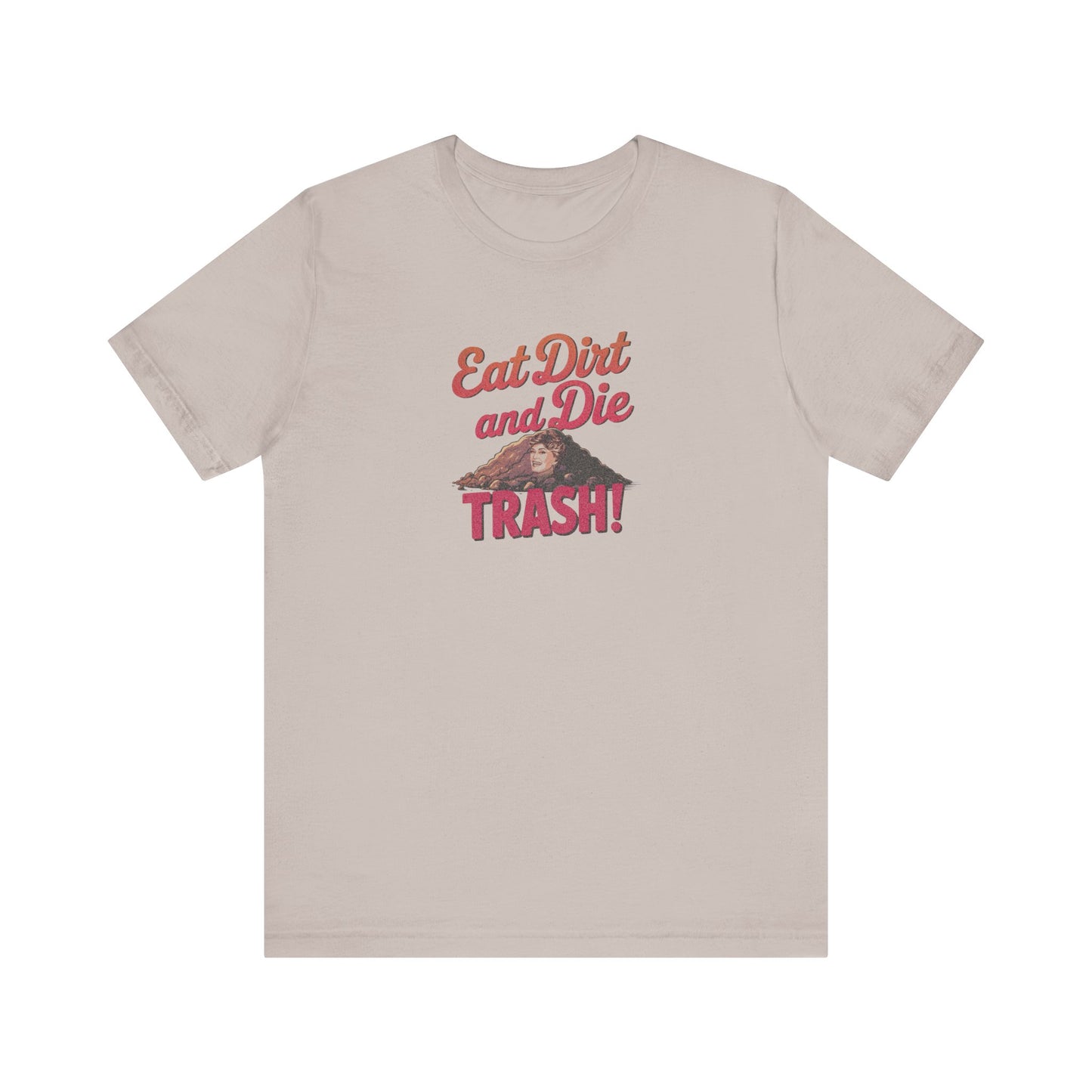 Eat Dirt and Die, Trash! — Blanche Devereaux Retro Tee (Light)