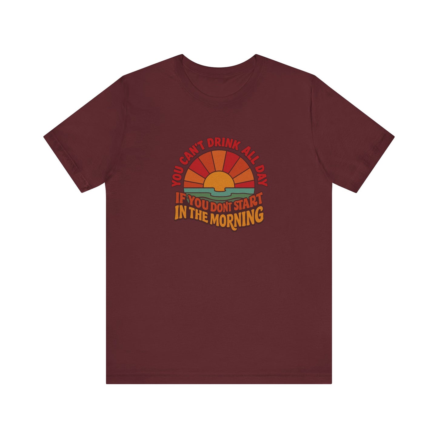 You Can't Drink All Day PSA — Retro Sunrise Tee (Dark)