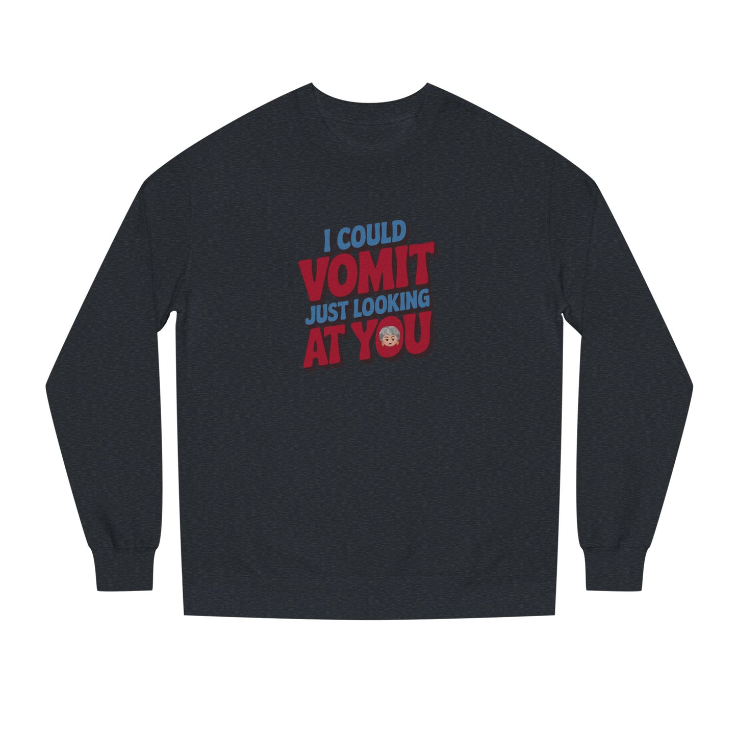 I Could Vomit Just Looking At You — Dorothy Zbornak Sweatshirt (Dark)