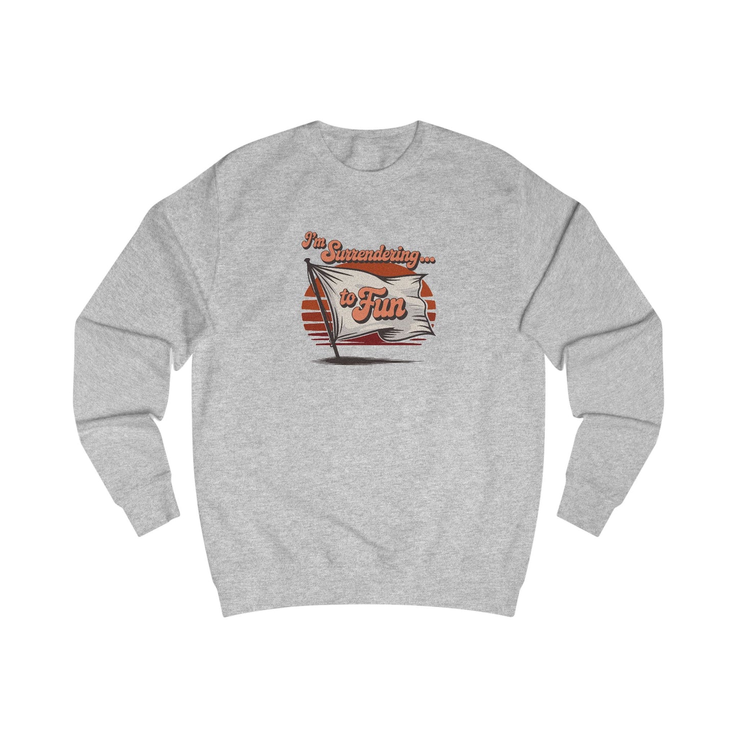 I'm Surrendering to Fun — Fun with Flags Retro Sweatshirt (Light)