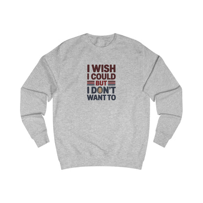 I Wish I Could, But I Don't Want To — Phoebe Buffay Sweatshirt (Light)