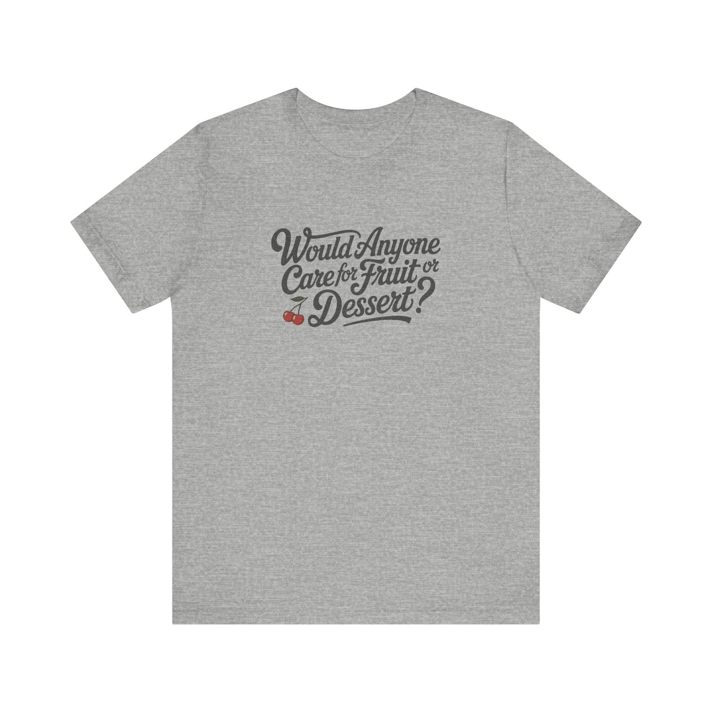 Would Anyone Care for Fruit or Dessert? — Clue Retro Tee (Light)