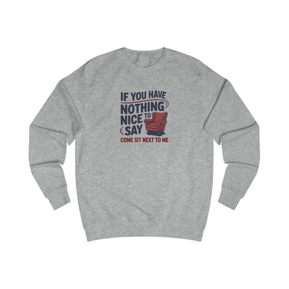 Nothing Nice to Say? Come Sit Next to Me — Retro Sweatshirt (Light)