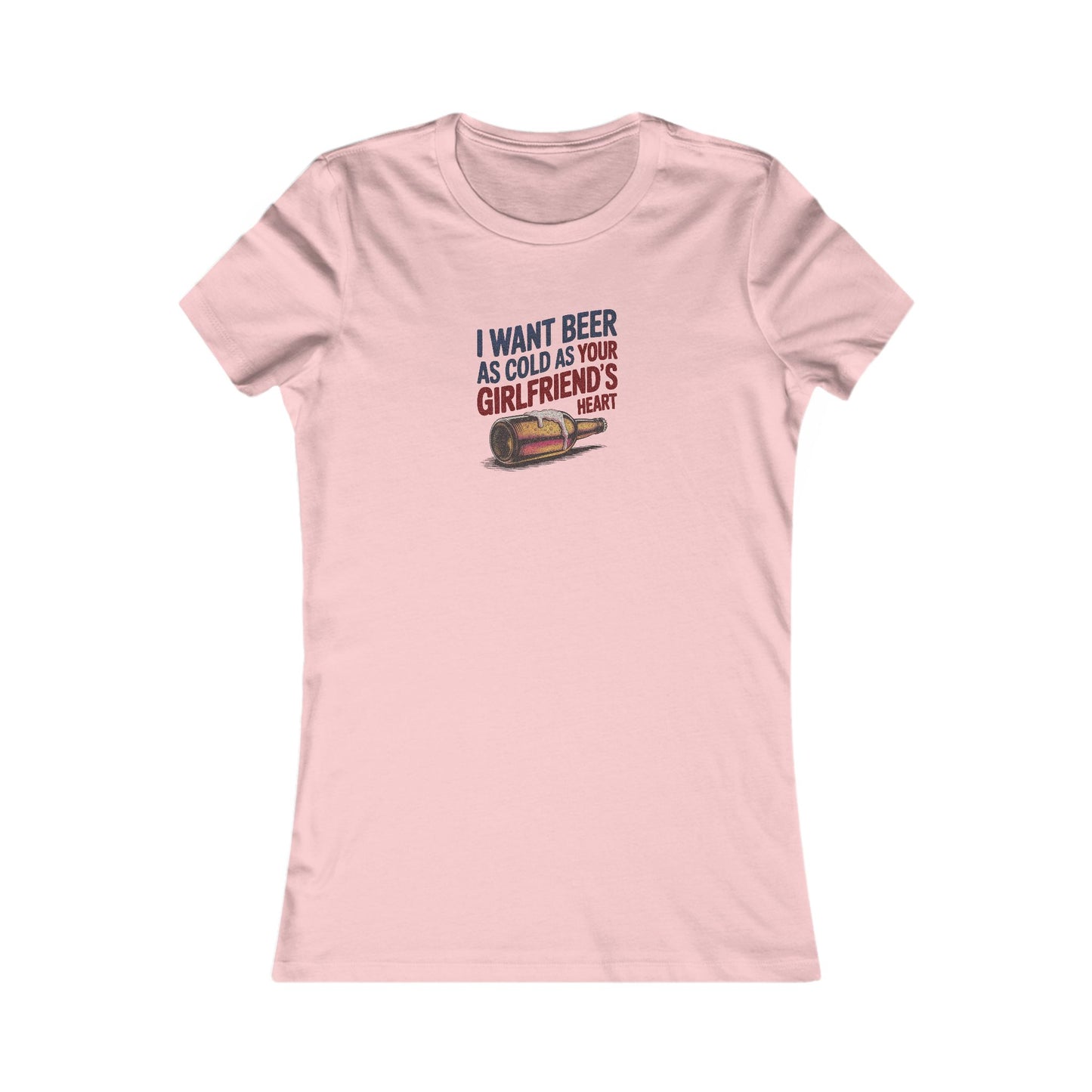 I Want Beer As Cold As Your Girlfriend’s Heart — Retro Women's Tee (Light)