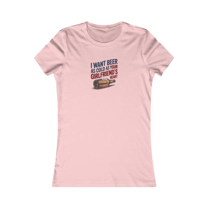 I Want Beer As Cold As Your Girlfriend’s Heart — Retro Women's Tee (Light)