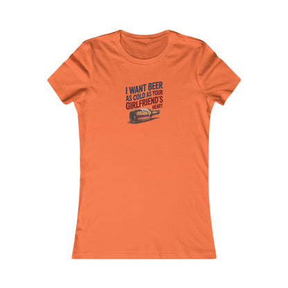 I Want Beer As Cold As Your Girlfriend’s Heart — Retro Women's Tee (Light)