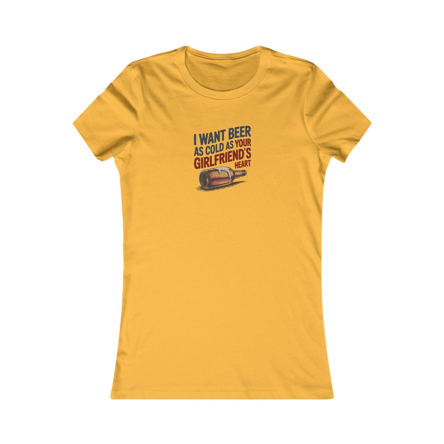 I Want Beer As Cold As Your Girlfriend’s Heart — Retro Women's Tee (Light)