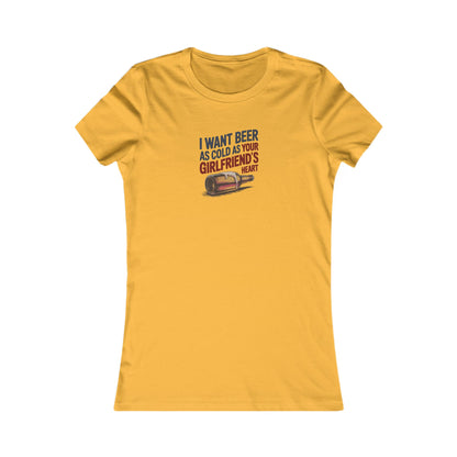 I Want Beer As Cold As Your Girlfriend’s Heart — Retro Women's Tee (Light)