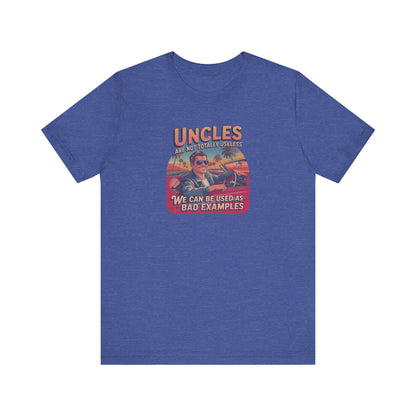 Uncles Are Not Useless (Bad Examples) — Retro Tee (Dark)