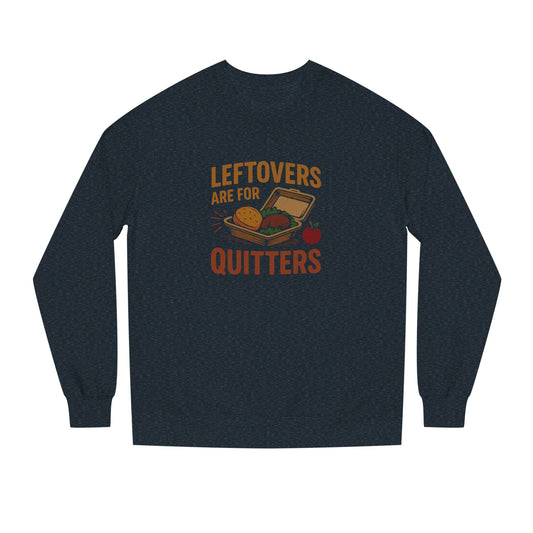 Leftovers Are for Quitters — Foodie Retro Sweatshirt (Dark)