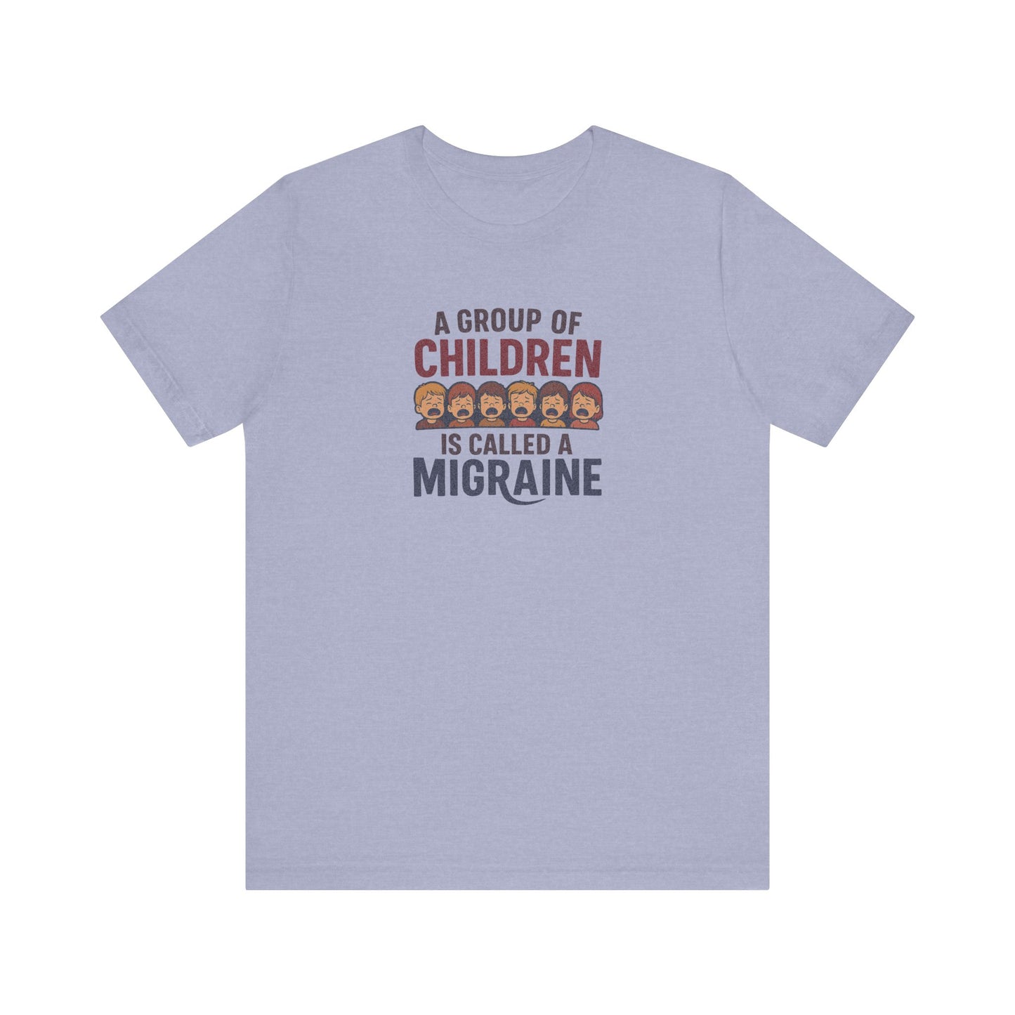A Group of Children is Called a Migraine — Retro Tee (Light)