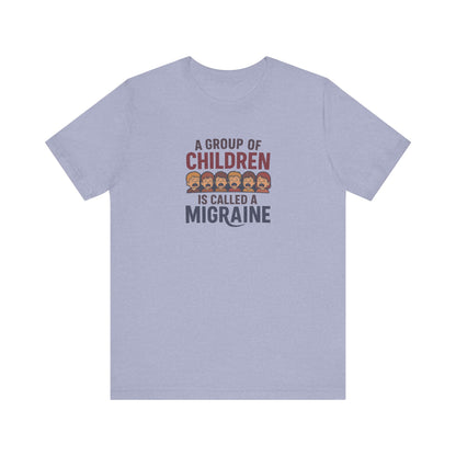 A Group of Children is Called a Migraine — Retro Tee (Light)