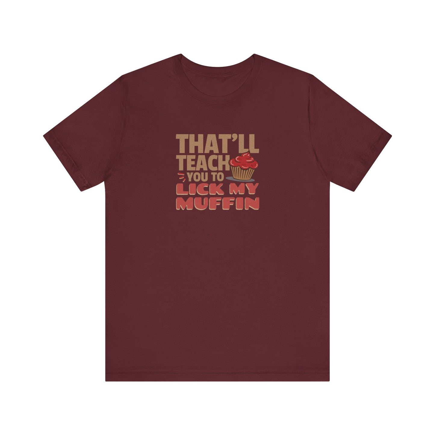 That'll Teach You to Lick My Muffin — Friends Retro Tee (Dark)