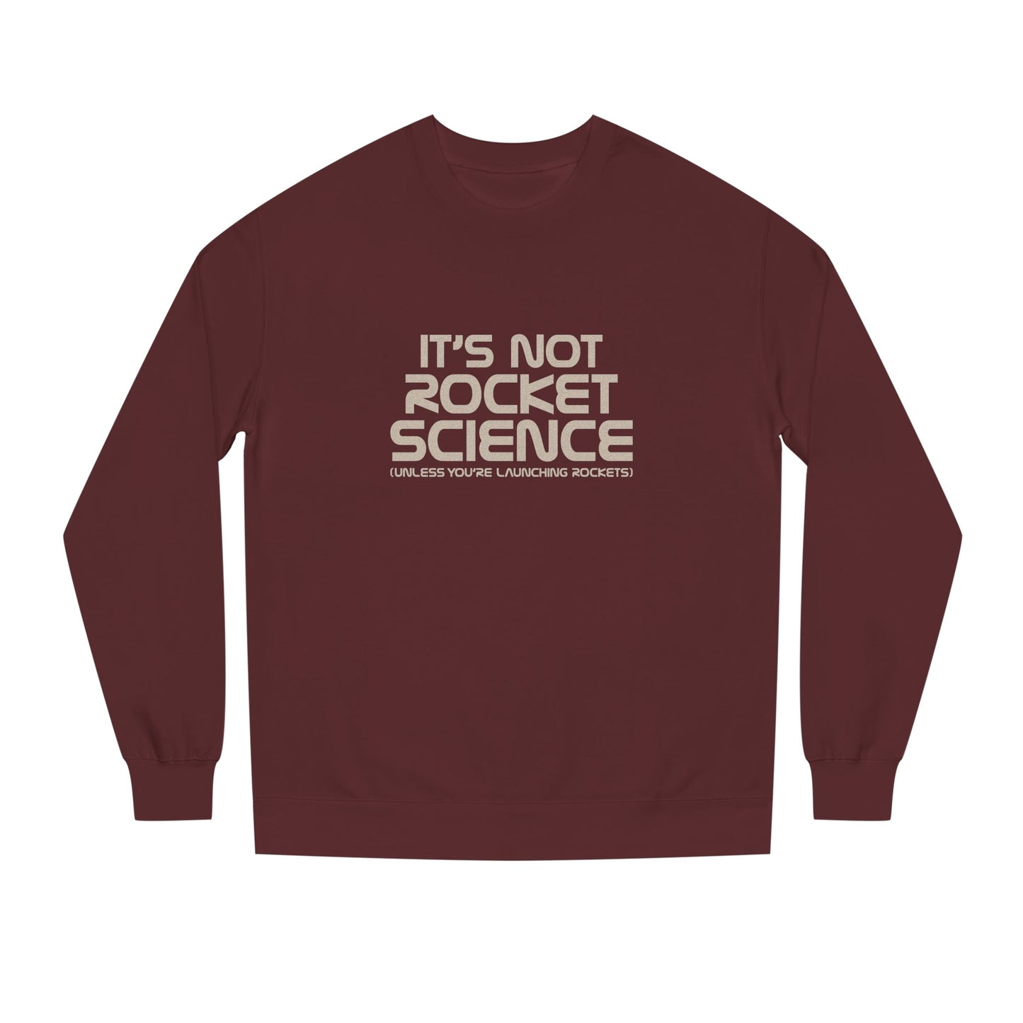 It’s Not Rocket Science (Unless You’re Launching Rockets) – Retro Sweatshirt (Dark)