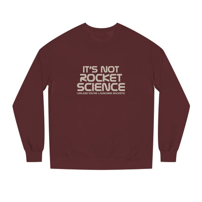 It’s Not Rocket Science (Unless You’re Launching Rockets) – Retro Sweatshirt (Dark)