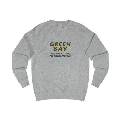 Green Bay (My Favorite Bay) — Phoebe Buffay Football Sweatshirt (Light)