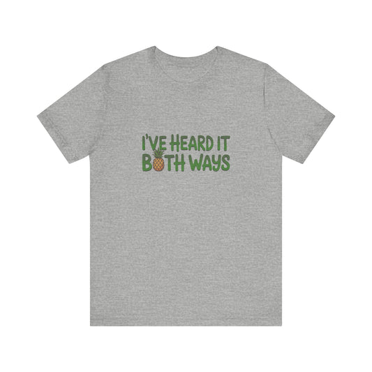 I’ve Heard It Both Ways — Psych Retro Tee (Light)