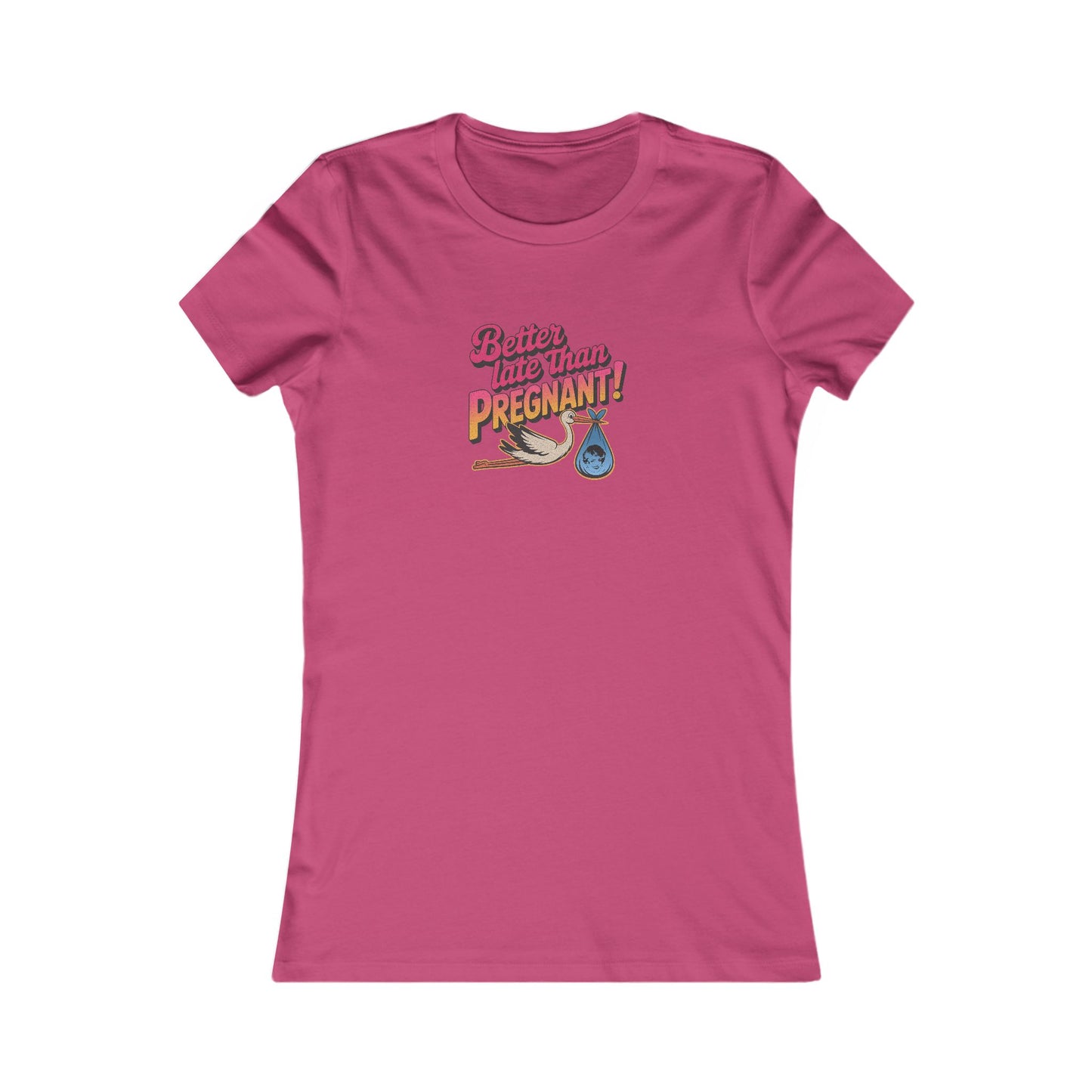Better Late Than Pregnant! — Blanche Devereaux Women's Tee (Light)