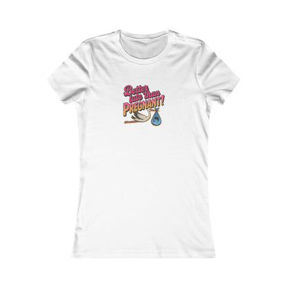 Better Late Than Pregnant! — Blanche Devereaux Women's Tee (Light)