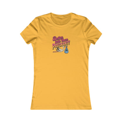 Better Late Than Pregnant! — Blanche Devereaux Women's Tee (Light)