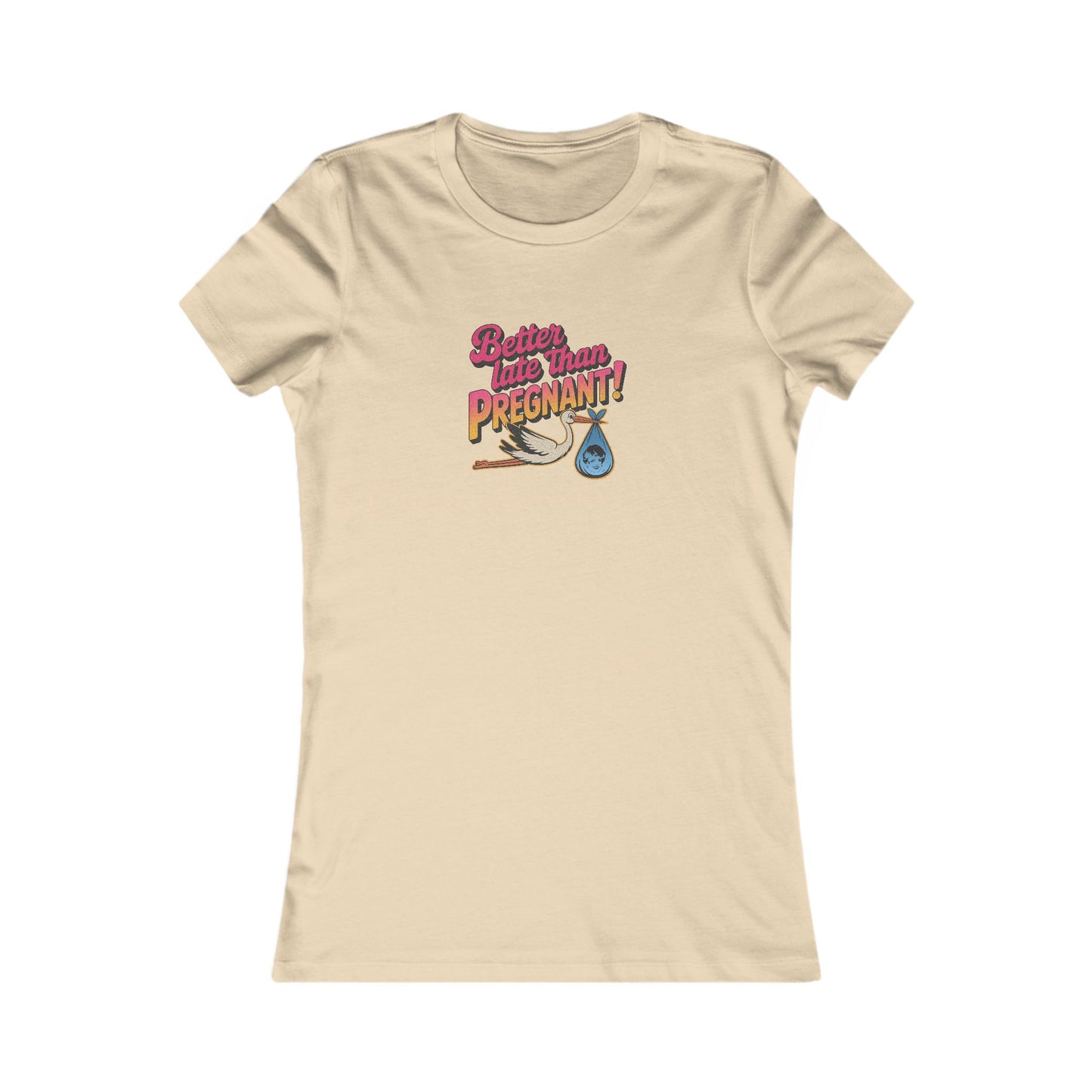 Better Late Than Pregnant! — Blanche Devereaux Women's Tee (Light)