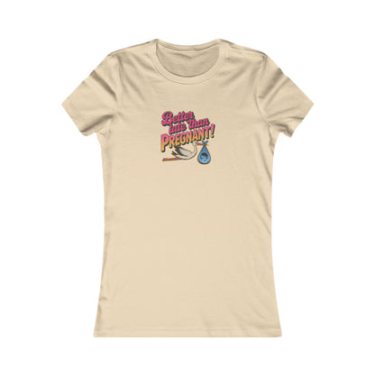 Better Late Than Pregnant! — Blanche Devereaux Women's Tee (Light)