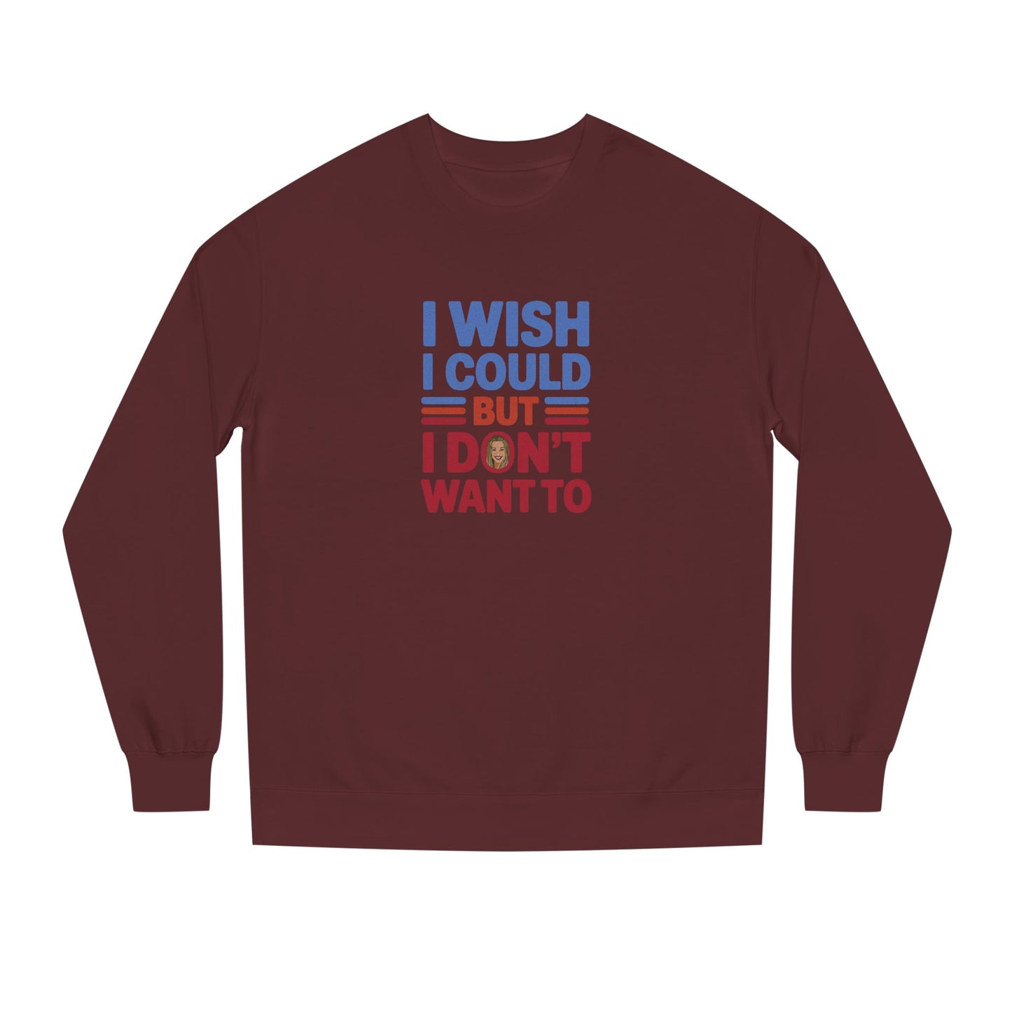 I Wish I Could, But I Don't Want To — Phoebe Buffay Sweatshirt (Dark)