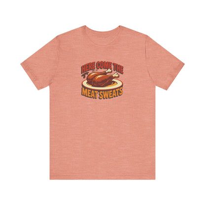 Here Come the Meat Sweats — Friends Thanksgiving Tee (Light)