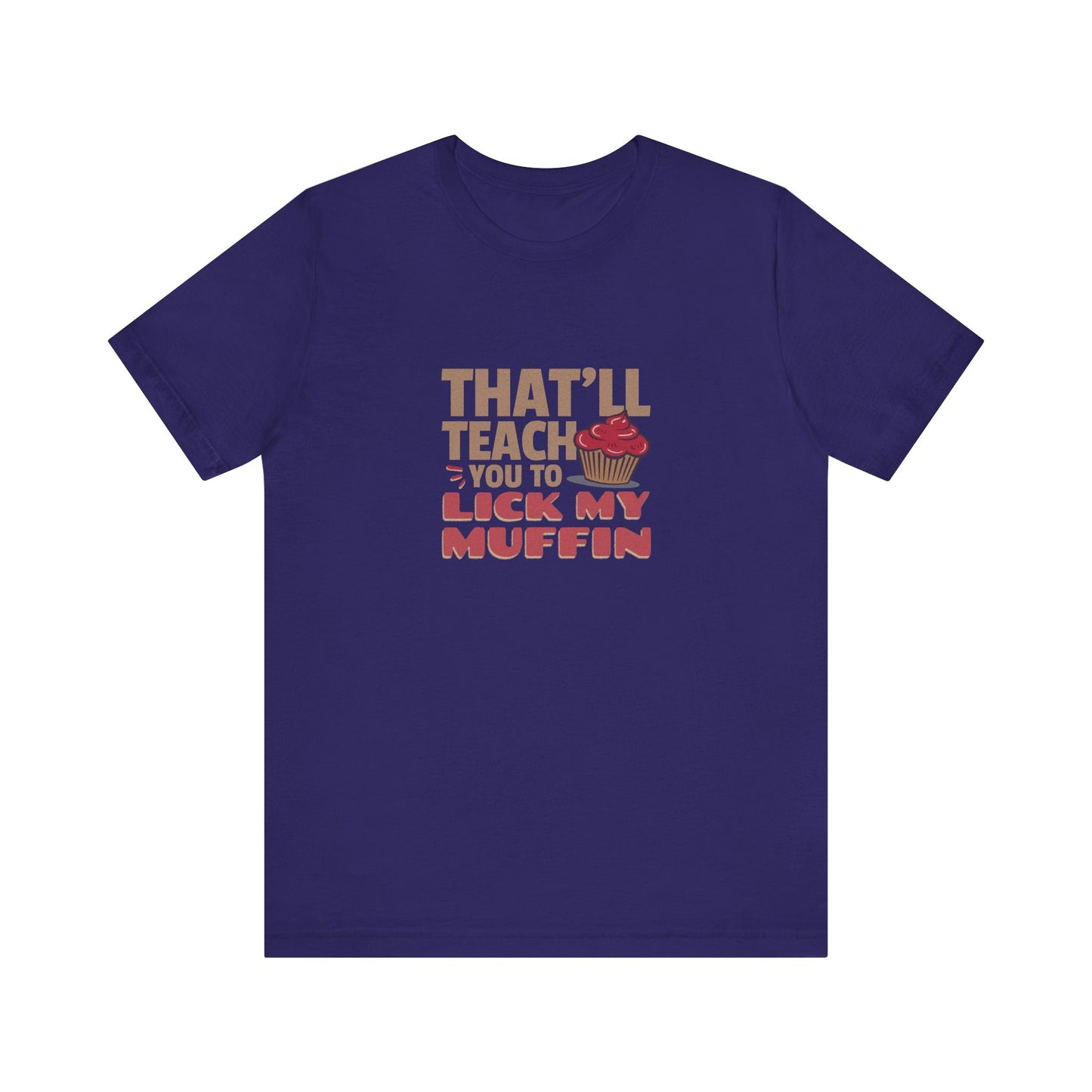 That'll Teach You to Lick My Muffin — Friends Retro Tee (Dark)