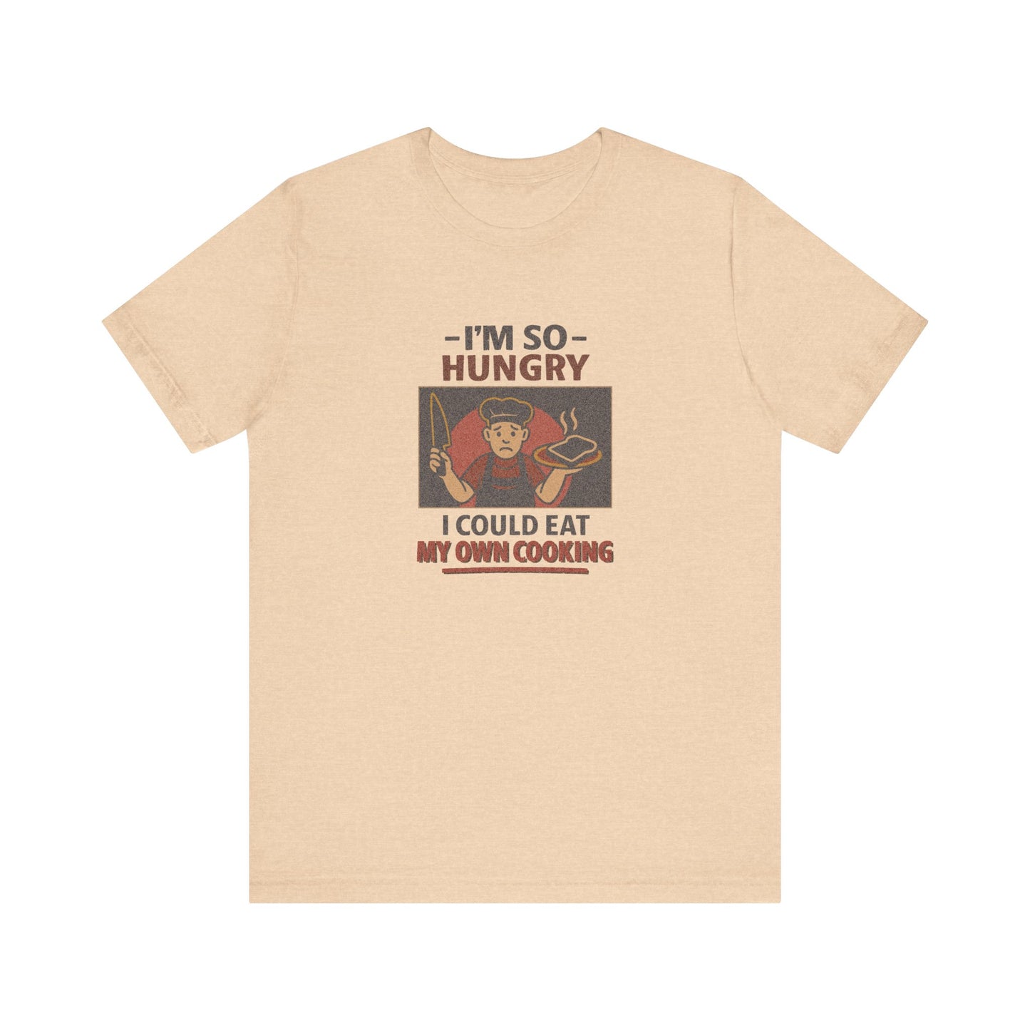 I'm So Hungry, I Could Eat My Own Cooking — Retro Tee (Light)