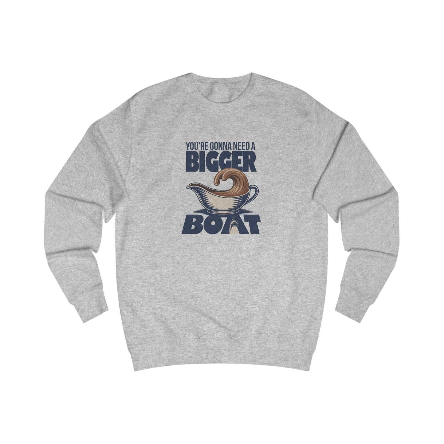 You're Gonna Need a Bigger (Gravy) Boat — Retro Sweatshirt (Light)