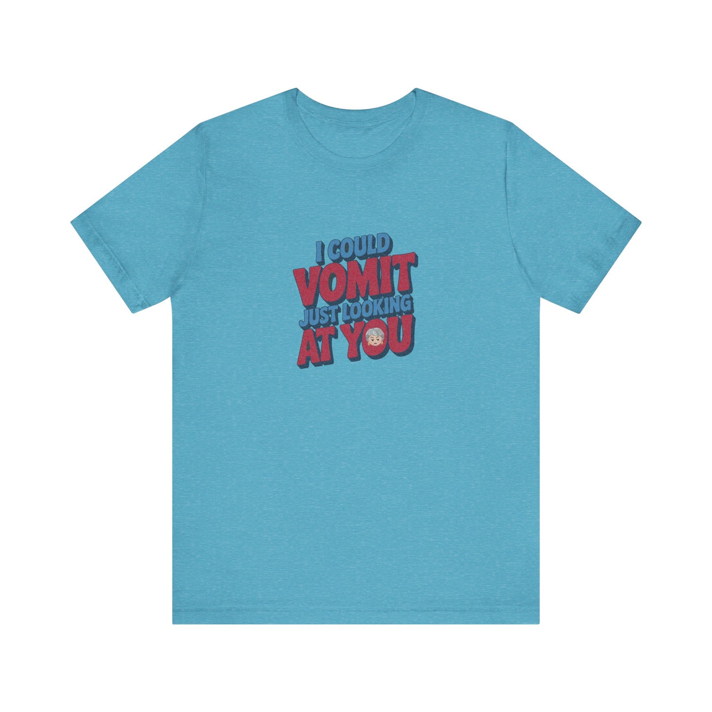 I Could Vomit Just Looking At You — Dorothy Zbornak Retro Tee (Light)