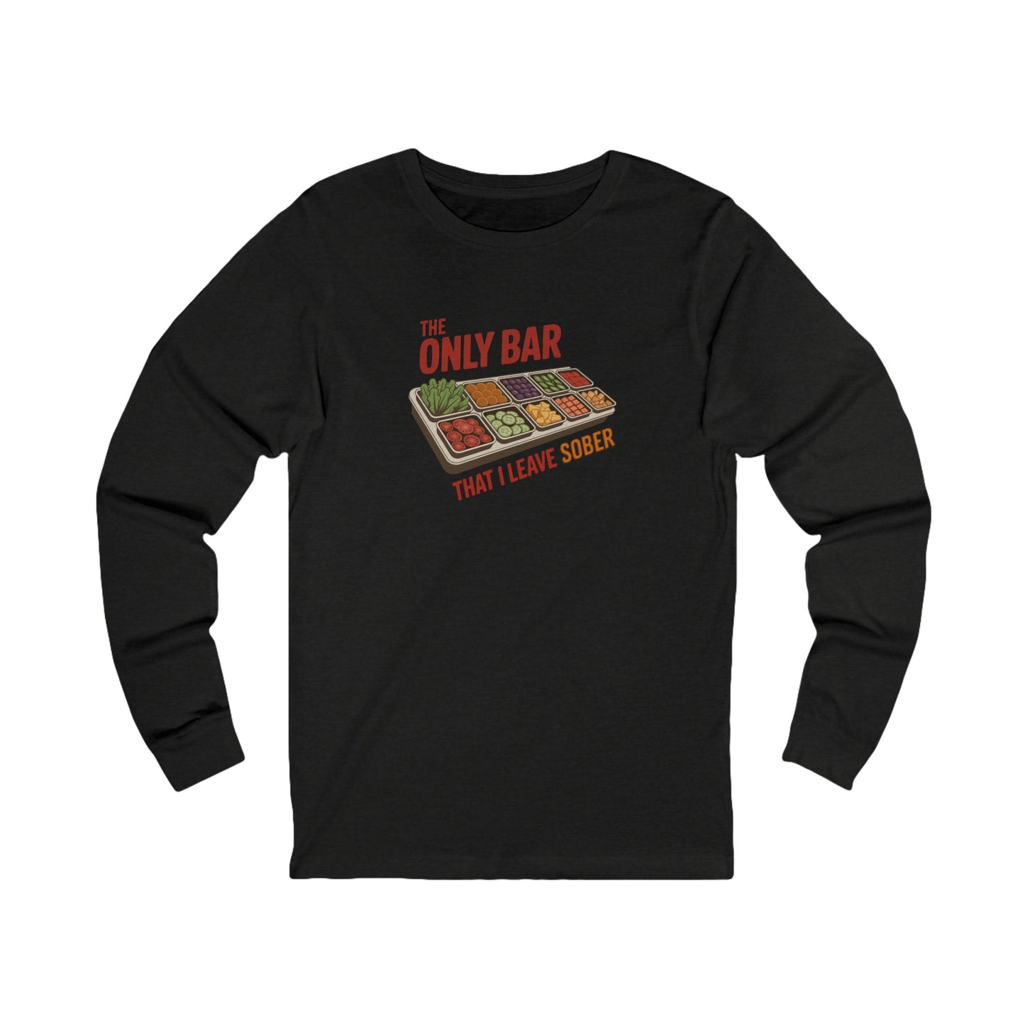 The Only Bar That I Leave Sober – Salad Bar Retro Long Sleeve (Dark)